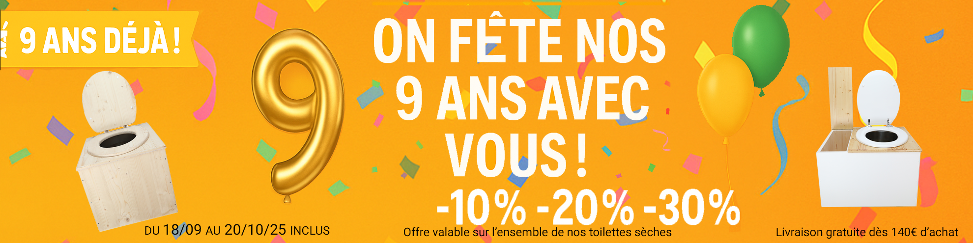 Toilettes sèches à prix réduits, offre spéciale anniversaire